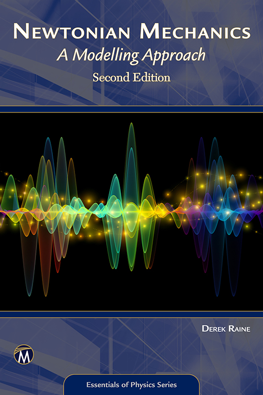 Newtonian Mechanics: A Modelling Approach, 2/E